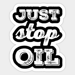 Just Stop Oil Sticker